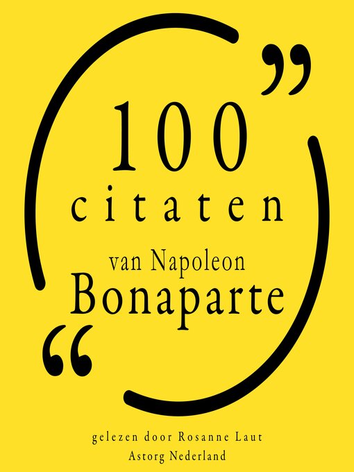 Title details for 100 citaten van Napoleon Bonaparte by Napoléon Bonaparte - Available
